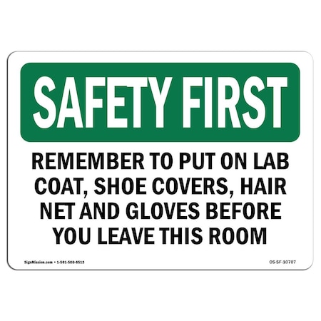 Signmission OSHA Sign, Remember To Put On Lab Coat Shoe Covers, 10in X 7in Aluminum, 10" W, 7" H, Landscape OS-SF-A-710-L-10707